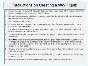 Instructions on Creating a WWII Quiz 1 Choose