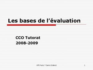 Les bases de lvaluation CCO Tutorat 2008 2009