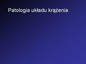 Patologia ukadu krenia Badanie pomiertne przed wiekami Patologia