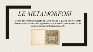 LE METAMORFOSI poema epico mitologico redatto da Ovidio