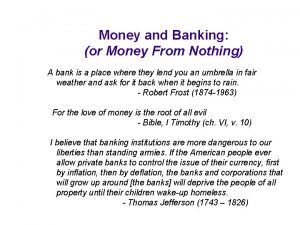 Money and Banking or Money From Nothing A