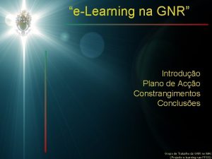 eLearning na GNR Introduo Plano de Aco Constrangimentos