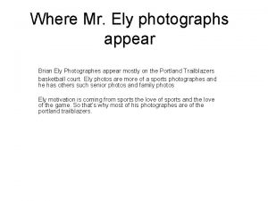 Where Mr Ely photographs appear Brian Ely Photographes