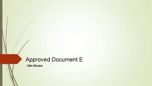 Approved Document E Nitin Bhudia What is Approved