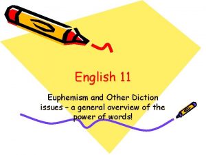 English 11 Euphemism and Other Diction issues a