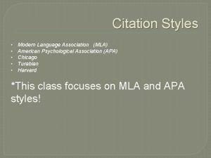 Citation Styles Modern Language Association MLA American Psychological