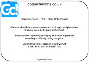 Frequency Trees FPR Bingo Only Answers Students should