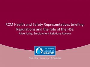 RCM Health and Safety Representatives briefing Regulations and