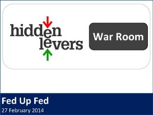 War Room Fed Up Fed 27 February 2014