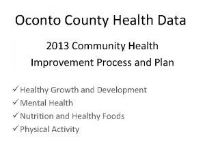 Oconto County Health Data 2013 Community Health Improvement