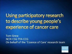 Using participatory research to describe young peoples experience