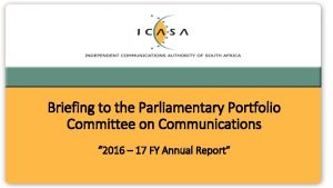 Briefing to the Parliamentary Portfolio Committee on Communications
