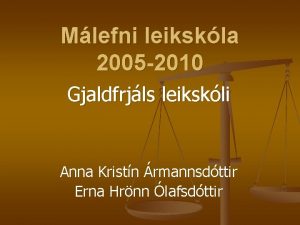 Mlefni leikskla 2005 2010 Gjaldfrjls leikskli Anna Kristn