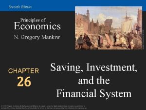 Seventh Edition Economics N Gregory Mankiw CHAPTER 26