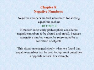 Chapter 8 Negative Numbers Negative numbers are first