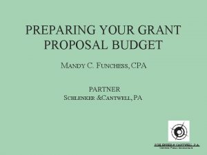 PREPARING YOUR GRANT PROPOSAL BUDGET MANDY C FUNCHESS