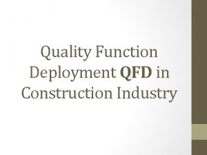 Quality Function Deployment QFD in Construction Industry Background