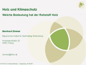 Holz und Klimaschutz Welche Bedeutung hat der Rohstoff