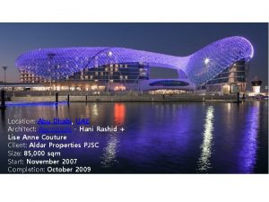 Location Abu Dhabi UAE Architect Asymptote Hani Rashid