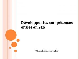 Dvelopper les comptences orales en SES PAF Acadmie