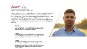 Shaun Vig Regional Manager Commercial West Business Unit