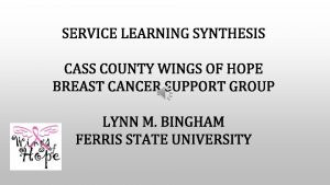 SERVICE LEARNING SYNTHESIS CASS COUNTY WINGS OF HOPE