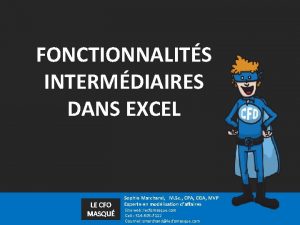 FONCTIONNALITS INTERMDIAIRES DANS EXCEL LE CFO MASQU Sophie