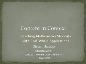 Content in Context Teaching Mathematics Students with RealWorld