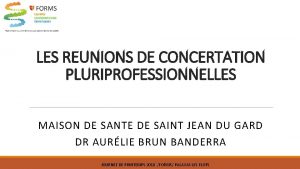 LES REUNIONS DE CONCERTATION PLURIPROFESSIONNELLES MAISON DE SANTE