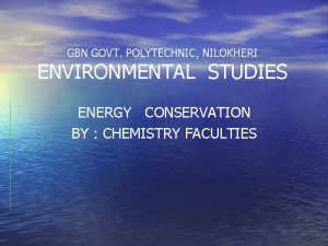 GBN GOVT POLYTECHNIC NILOKHERI ENVIRONMENTAL STUDIES ENERGY CONSERVATION