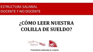 ESTRUCTURA SALARIAL DOCENTE Y NO DOCENTE CMO LEER