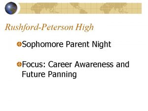 RushfordPeterson High Sophomore Parent Night Focus Career Awareness