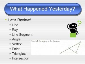 What Happened Yesterday Lets Review Line Ray Line