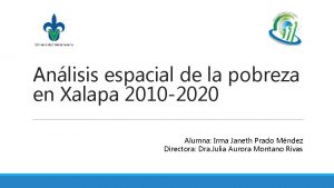 Anlisis espacial de la pobreza en Xalapa 2010
