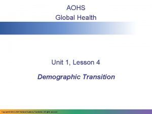 AOHS Global Health Unit 1 Lesson 4 Demographic