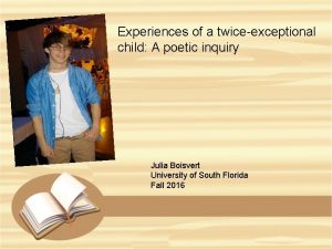 Experiences of a twiceexceptional child A poetic inquiry