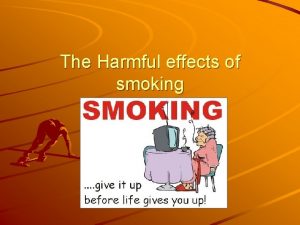 The Harmful effects of smoking www tuberose com