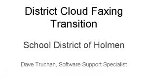 District Cloud Faxing Transition School District of Holmen