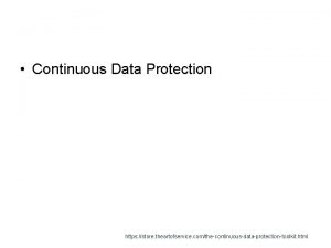 Continuous Data Protection https store theartofservice comthecontinuousdataprotectiontoolkit html