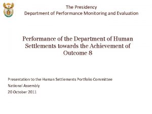 The Presidency Department of Performance Monitoring and Evaluation