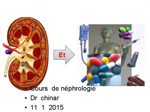 Et Cours de nphrologie Dr chinar 11 1