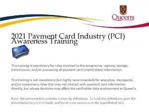2021 Payment Card Industry PCI Awareness Training This