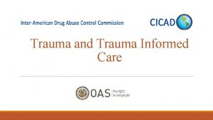 Trauma and Trauma Informed Care Methodology Required Materials