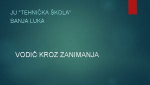 JU TEHNIKA KOLA BANJA LUKA VODI KROZ ZANIMANJA