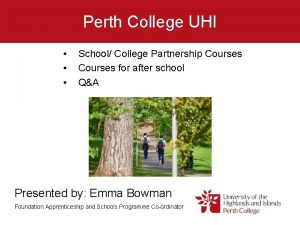 Perth College UHI School College Partnership Courses for