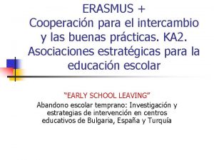 ERASMUS Cooperacin para el intercambio y las buenas