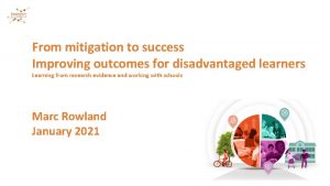 From mitigation to success Improving outcomes for disadvantaged