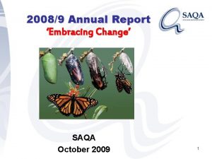 20089 Annual Report Embracing Change SAQA October 2009