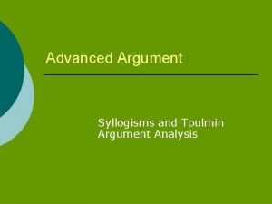 Advanced Argument Syllogisms and Toulmin Argument Analysis Key