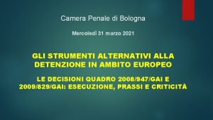 Camera Penale di Bologna Mercoled 31 marzo 2021